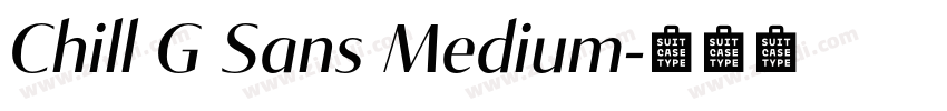 Chill G Sans Medium字体转换 Chill G Sans Medium字体转换